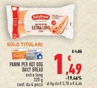 Conad Panini Per Hot Dog Daily Bread extra long 320 g conf. da 4 pezzi offerta