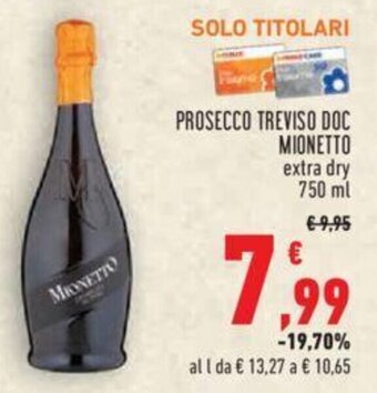 Conad Prosecco Treviso DOC Mionetto extra dry 750 ml offerta