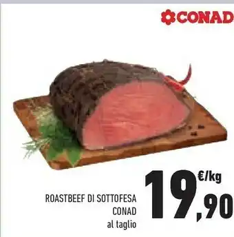 Conad Superstore Conad Roastbeef Di Sottofesa offerta