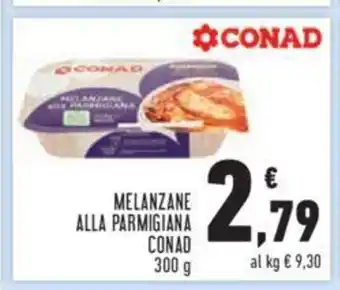Conad Conad Melanzane Alla Parmigiana 300 g offerta