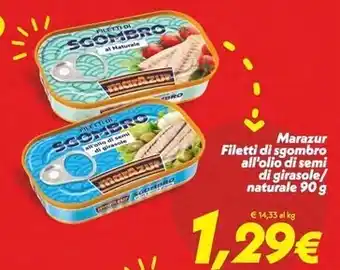 Iper Super Conveniente Marazur filetti di sgombro all'olio di semi di girasole offerta