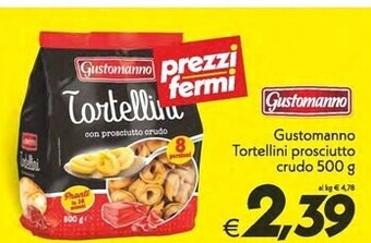 Iper Super Conveniente Gustomanno tortellini prosciutto crudo 500 g offerta
