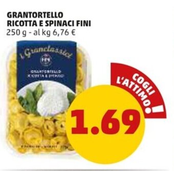 PENNY Grantortello Ricotta e Spinaci Fini 250 g offerta