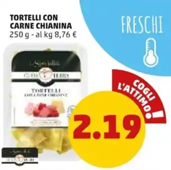 PENNY Tortelli con Carne Chianina 250 g offerta