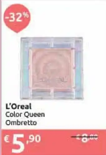 Saponi e profumi L'Oreal Color Queen Ombretto offerta