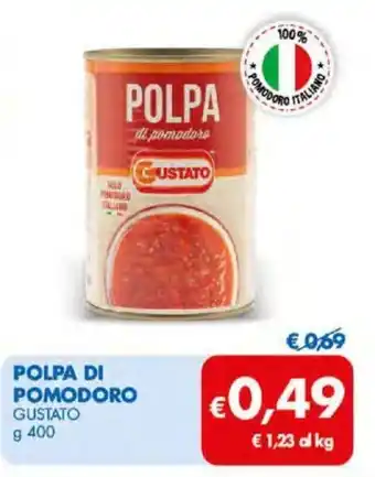 MD Discount Gustato Polpa di Pomodoro g 400 offerta