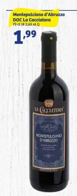 In'S Mercato Montepulciano d'Abruzzo Doc La Cacciatora 75 cl offerta