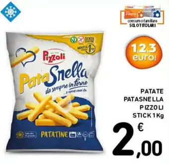 Spazio Conad Pizzoli Patate Patasnella Stick 1 kg offerta