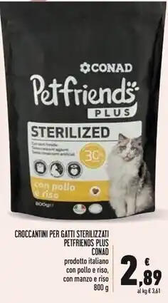 Conad Superstore Conad croccantini per gatti sterilizzati petfriends plus offerta