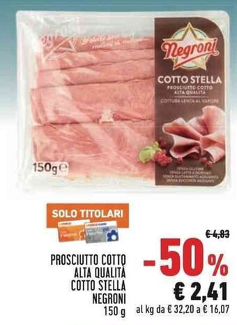 Conad Prosciutto Cotto Alta Qualità Cotto Stella Negroni 150 g offerta