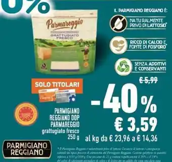 Conad Parmigiano Reggiano DOP Parmareggio grattugiato fresco 250 g offerta