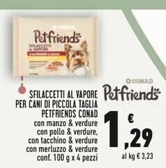 Conad Conad sfilaccetti al vapore per cani di piccola taglia petfriends offerta