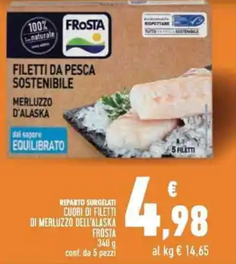 Conad Frosta Cuori Di Filetti Di Merluzzo Dell'Alaska 340 g conf. da 5 pezzi offerta