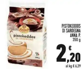 Conad Anna P. Pistokeddos Di Sardegna 350 g offerta