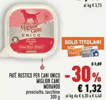 Conad Miglior Cane Morando Patè Rustico Per Cani Unico 300 g offerta