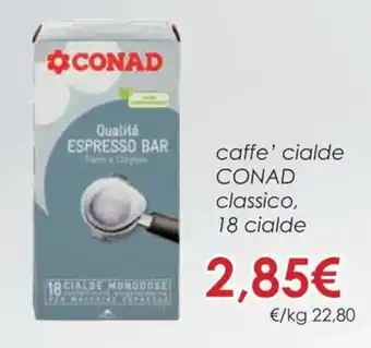 Conad Superstore Conad caffe' cialde classico 18 cialde offerta