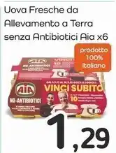 Famila Superstore Aia uova fresche da allevamento a terra senza antibiotici offerta