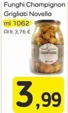 Famila Superstore Novella funghi champignon grigliati offerta