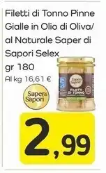 Famila Superstore Saper di sapori filetti di tonno pinne gialle in olio di oliva / al naturale offerta
