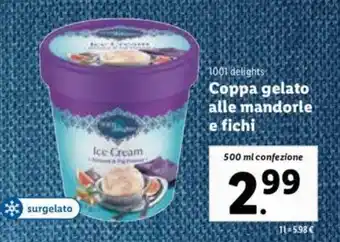 Lidl 1001 delights Coppa gelato alle mandorle e fichi 500 ml confezione offerta