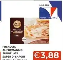 Mercatò Saper di sapori focaccia al formaggio surgelata offerta