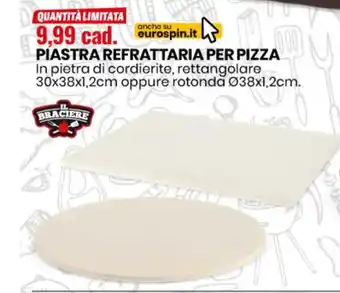 Eurospin Il Braciere Piastra Refrattaria per Pizza offerta