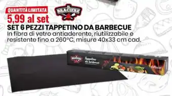 Eurospin Il Braciere Set 6 Pezzi Tappetino da Barbecue offerta