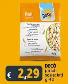 Gourmet Déco Deco pinoli sgusciati offerta