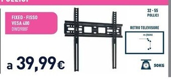 Unieuro Electroline fixed - fisso vesa 400 dwd908f offerta