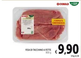 Spazio Conad Conad fesa di tacchino a fette offerta