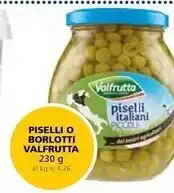 Il Gigante Valfrutta piselli o borlotti offerta