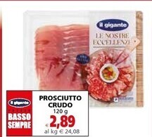 Il Gigante Il gigante prosciutto crudo offerta
