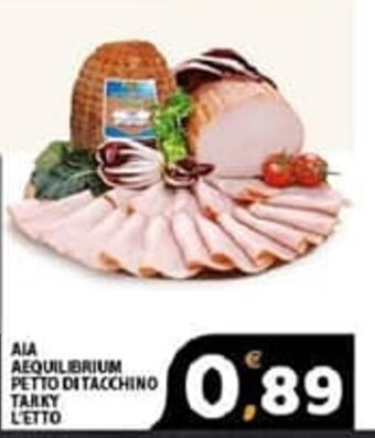 Premium Supermercati Aia Aequilibrium Petto di Tacchino Tarky L'etto offerta
