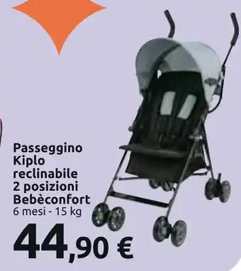 Carrefour Bebèconfort Passeggino Kiplo reclinabile 2 posizioni 6 mesi - 15 kg offerta