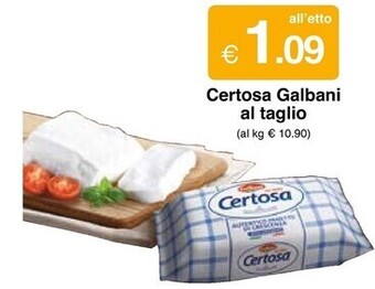 Sì con te Galbani certosa al taglio offerta