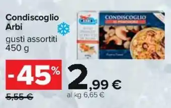 Carrefour Arbi Condiscoglio 450 g offerta