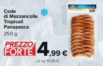 Carrefour Code di Mazzancolle Tropicali Panapesca 250 g offerta