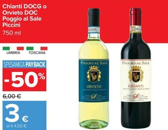 Carrefour Chianti DOCG o Orvieto DOC Poggio al Sale Piccini 750 ml offerta