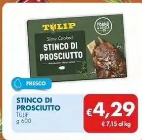 MD Discount Tulip stinco di prosciutto offerta