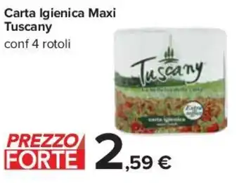 Carrefour Tuscany Carta Igienica Maxi 4 rotoli offerta