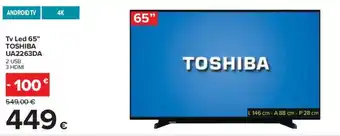 Carrefour Toshiba Tv Led 65" UA2263DA offerta