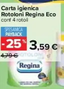 Carrefour Regina Eco Carta igienica Rotoloni 4 rotoli offerta