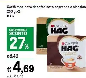 Iper La Grande Hag caffè macinato decaffeinato espresso o classico offerta