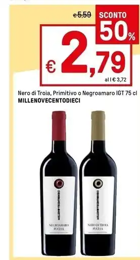Iper La Grande Millenovecentodieci nero di troia , primitivo o negroamaro igt offerta