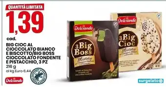 Eurospin Dolciando big cioc al cioccolato bianco e biscotto/big boss cioccolato fondente e pistacchio, 3 pz offerta