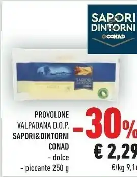 Conad Sapori & Dintorni Conad Provolone Valpadana Dop offerta