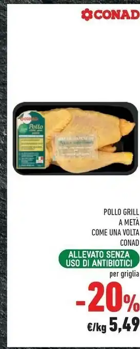 Conad Conad Pollo Grill A Meta Come Una Volta offerta