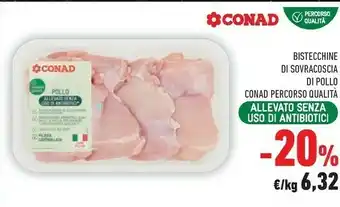 Conad Conad Percorso Qualita Bistecchine Di Sovracoscia Di Pollo offerta