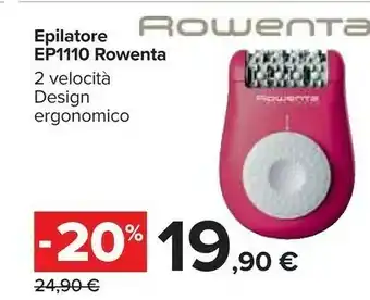 Carrefour Market Rowenta Epilatore EP1110 offerta