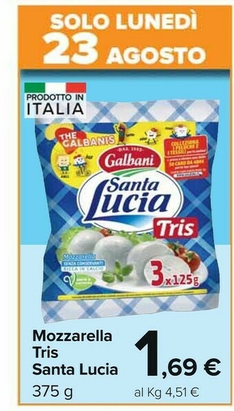 Carrefour Market Galbani Santa Lucia Tris Mozzarella 375 G(ml) offerta